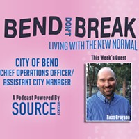 Listen: Bend Don't Break with Russ Grayson, City of Bend COO and Asst City Manager 🎧