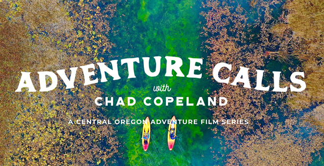 "Adventure Calls" is a new video series published on VisitCentralOregon.com. The Central Oregon Visitors Association's CEO says it will help keep the region top of mind for the future and give people a virtual travel experience while they are following stay-home orders. - VISIT CENTRAL OREGON