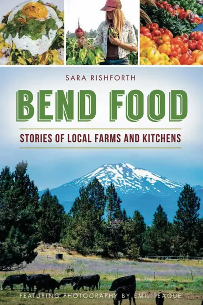 "Bend Food" explores the local farm-to-table boom. - EMIL TEAGUE