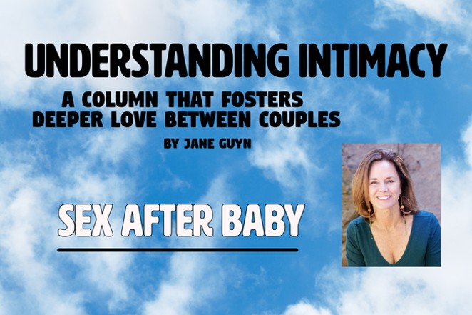 Understanding Intimacy: Sex After Baby