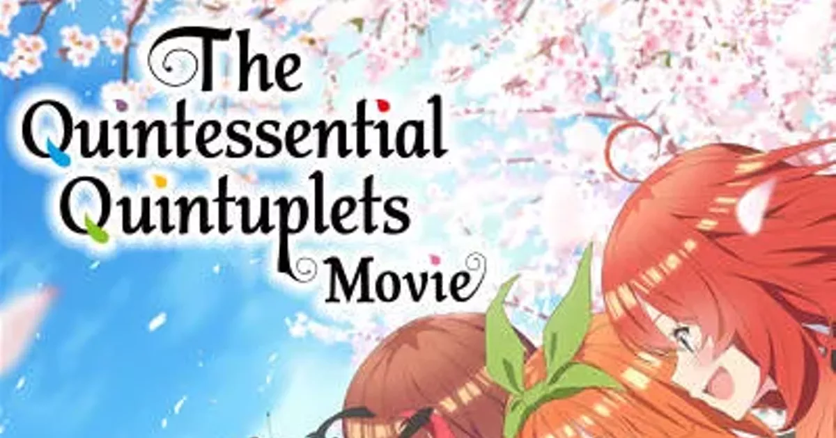 The Quintessential Quintuplets Movie | The Source Weekly - Bend, Oregon