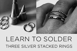 Intro to Soldering Jewelry: Silver Stacked Rings