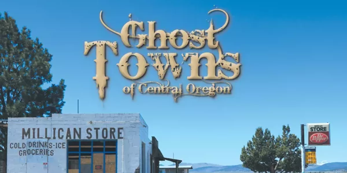 Ghost Towns of Central Oregon - Vimarsana News