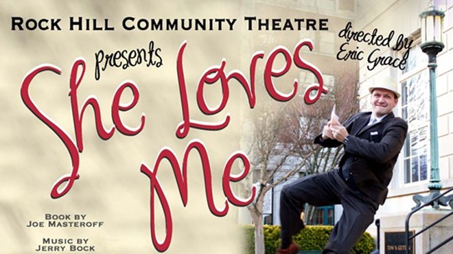 She Loves Me, presented by Rock Hill Community Theatre