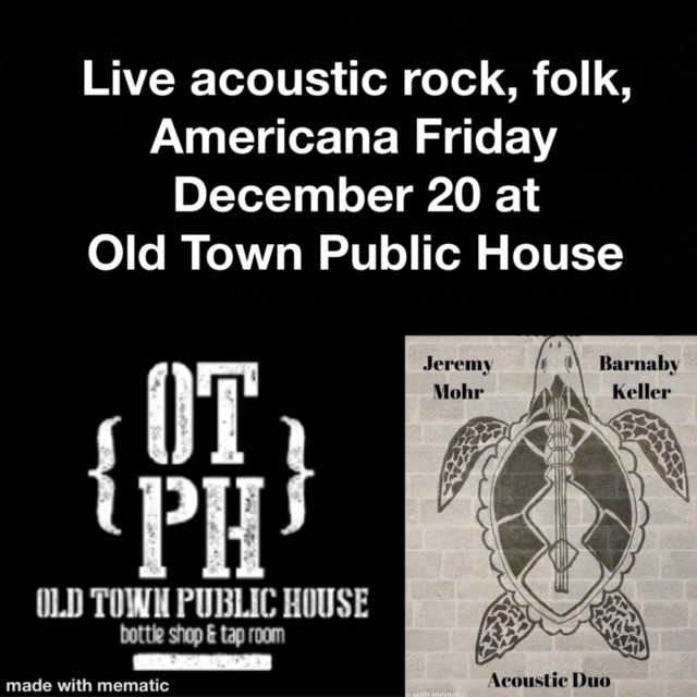 Friday Dec 20 at 8:30 J-BAD acoustic duo at OTPH