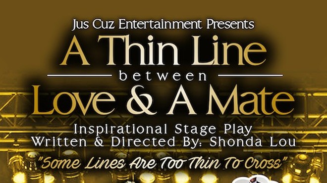 A Thin Line Between Love & A Mate stage play