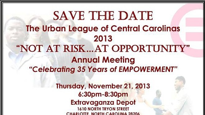 Urban League of Central Carolinas "Not At Risk...At Opportunity" Annual Meeting