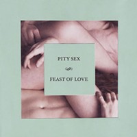 Album review: Pity Sex's <i>Feast of Love</i>