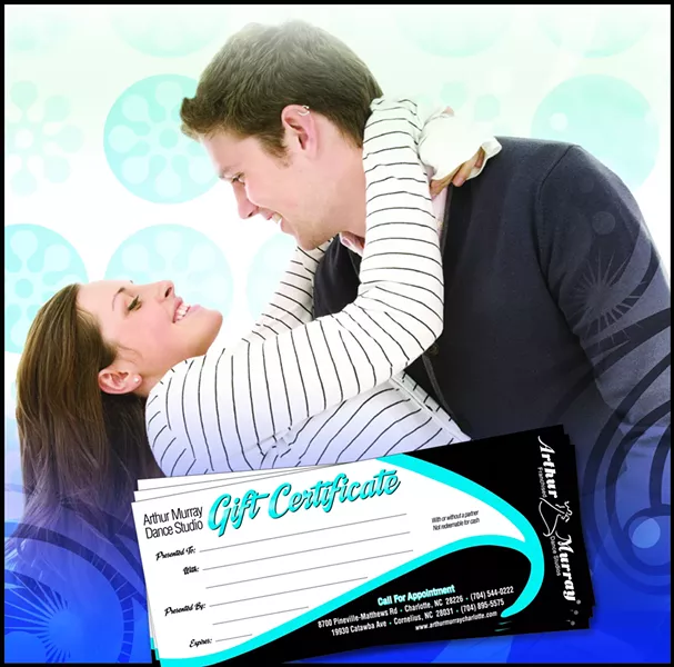Arthur Murray Dance Lessons - Discover the fun and romance of dancing. Lessons are the ideal gift for your special someone. Gift certificates available from $50. - Charlotte Studio - 8700 Pineville Matthews Road, Suite 920, Charlotte, NC 28226, 704-544-0222 - Lake Norman Studio - 19930 West Catawba Ave., Suite 250 - Cornelius, NC 28031, 704-895-5575 - Credit Cards Accepted - 1 10 PM Mon. Fri., by Appointment Sat. - www.arthurmurraycharlotte.com