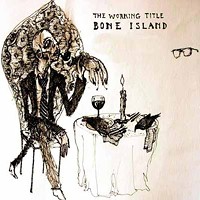 CD Review: The Working Title's Bone Island