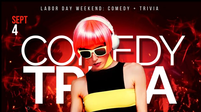 Labor Day Weekend: Comedy + Trivia