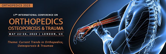 Theme: Current Trends in Orthopedics, Osteoporosis & Trauma