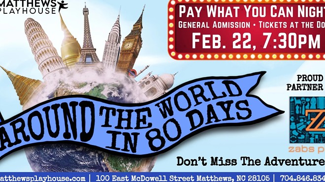 Pay What You Can Performance for “Around the World in 80 Days" at Matthews Playhouse February 22, 2024