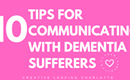 10 Tips For Communicating With Dementia Sufferers