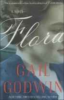 Flora, Gail Godwin, Bloomsbury, 2013, $26