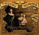 The Gypsy Nomads, Happy Madness, 2010, E. A. Recordings.
