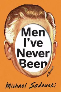 books_--_men_i_ve_never_been_michael_sadowski_.jpg