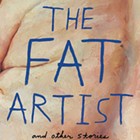 Book Review: The Fat Artist and Other Stories