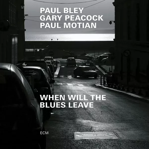 cd----paul-bley_gary-peacock_paul-motian-when-will-the-blues-leave.jpg