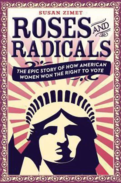 roses-and-radicals--the-epic-story-of-how-american-women-won.jpg