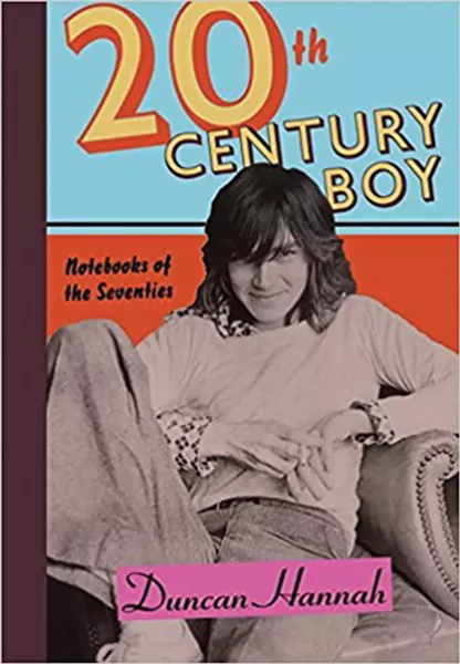 twentieth-century-boy---notebooks-of-the-seventies-duncan-hannah-.jpg