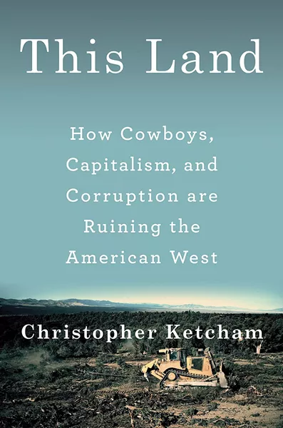 06_this-land--how-cowboys_-capitalism_-and-corruption-are-ru.jpg