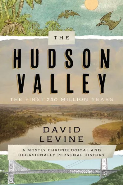 01_the-hudson-valley--the-first-250-million-years--david-levine-.jpg