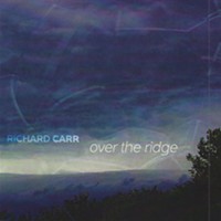 Album Review: Richard Carr | Over the Ridge
