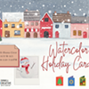 Watercolor Holiday Cards with Shana Circe @ Cornell Creative Arts Center