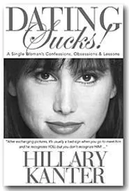 Single gal Hillary Kantner thinks Dating Sucks! - With that attitude, she'd better be good at solo fun.