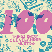 The 100 Things Every Clevelander Must Do