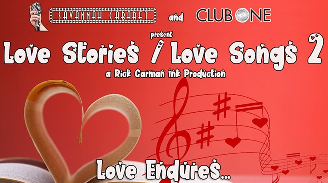 Savannah Cabaret: Love Stories/Love Songs 2