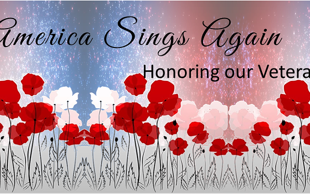 "America Sings Again: Honoring Our Veterans"