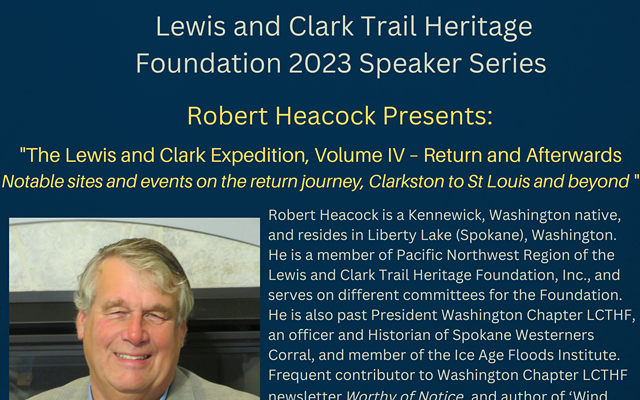 Robert Heacock Presents: "The Lewis and Clark Expedition, Volume IV — Return and Afterwards"