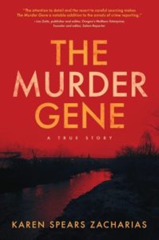"The Murder Gene: A True Story"