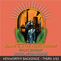 Desolation Horse, Palm Sunday, Jonny G. & The Music Factory