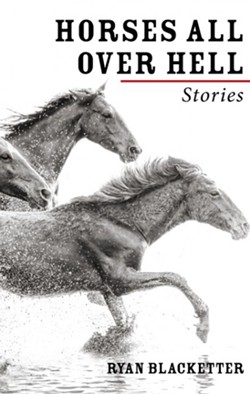 Regional Reads: "Horses All Over Hell" and "The Ounce a Day Man"