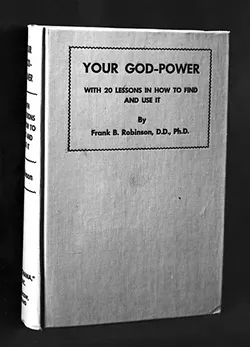 Frank B. Robinson's book, “Your God-Power, with 20 Lessons in How to Find and Use It." - PSYCHIANA DIGITAL COLLECTION, DIGITAL INITIATIVES, UNIVERSITY OF IDAHO LIBRARY