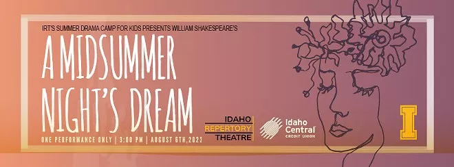 Idaho Repertory Theatre’s kids’ camp presents ‘Midsummer Night's Dream’