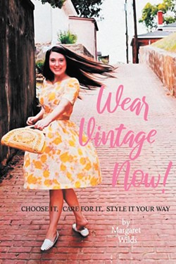 Spokane-based vintage fashion expert Margaret Wilds publishes guidebook on sourcing, wearing and caring for timeless clothing