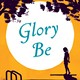 glory be by augusta scattergood summary