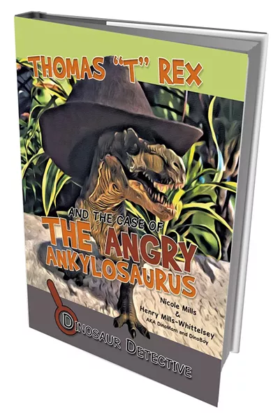 Dinosaur Detective: Thomas "T" Rex and the Case of the Angry Ankylosaurus