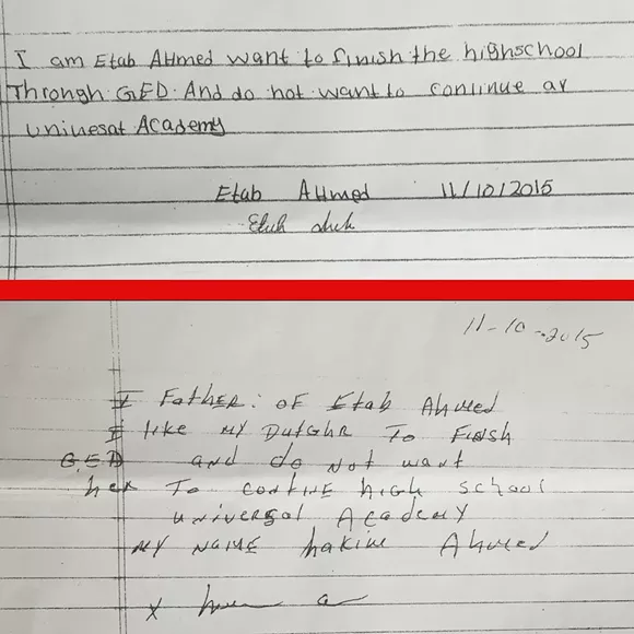 Etab Ahmed and her father Hakim were both asked to copy the above statements. Neither understood that this meant the 20-year old was withdrawing from high school. - DOCUMENTS COURTESY OF HAKIM AHMED.