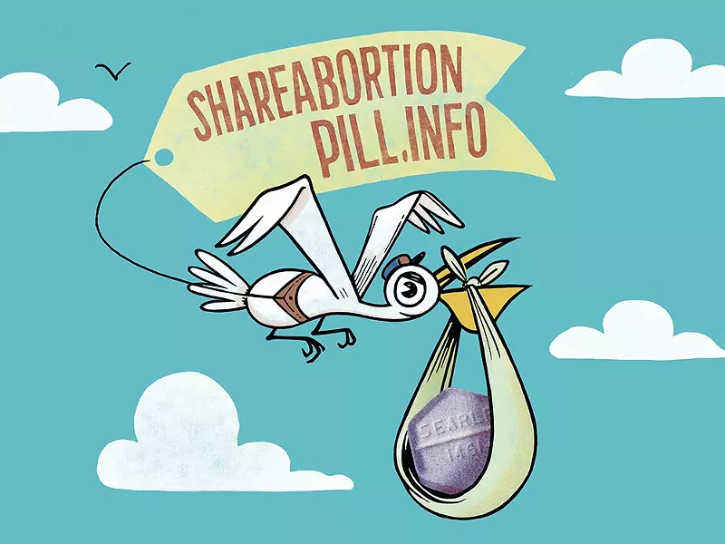 Abortion pills are safe and effective, and can be purchased online for around $100. For more information, see shareabortionpill.info. - JOE NEWTON