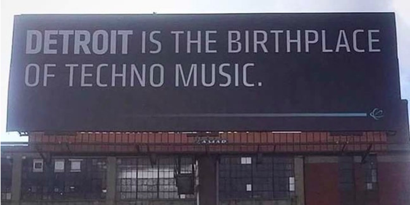 New billboard reminds public 'DETROIT IS THE BIRTHPLACE OF TECHNO MUSIC'