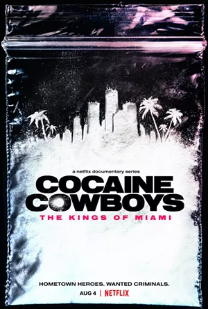 Cocaine Cowboys: The Kings of Miami premieres Wednesday, August 4, on Netflix. - IMAGE COURTESY OF NETFLIX