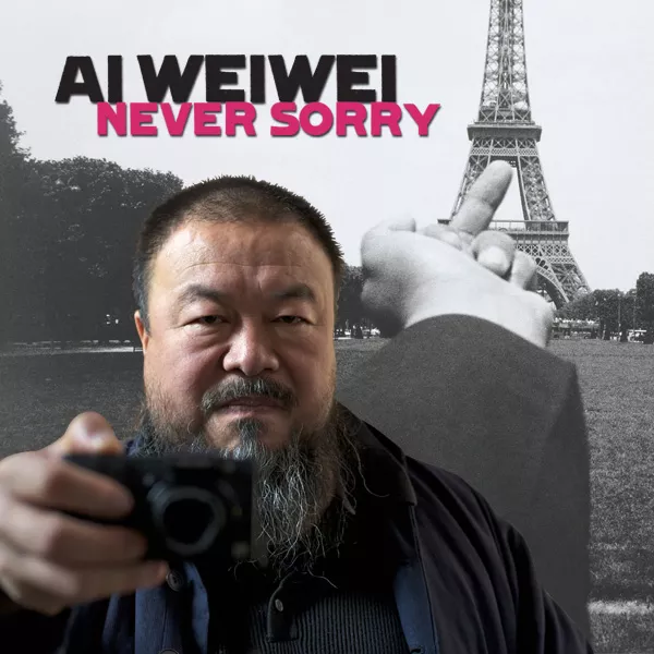Ai Weiwei Never Sorry Ai Weiwei Never Sorry