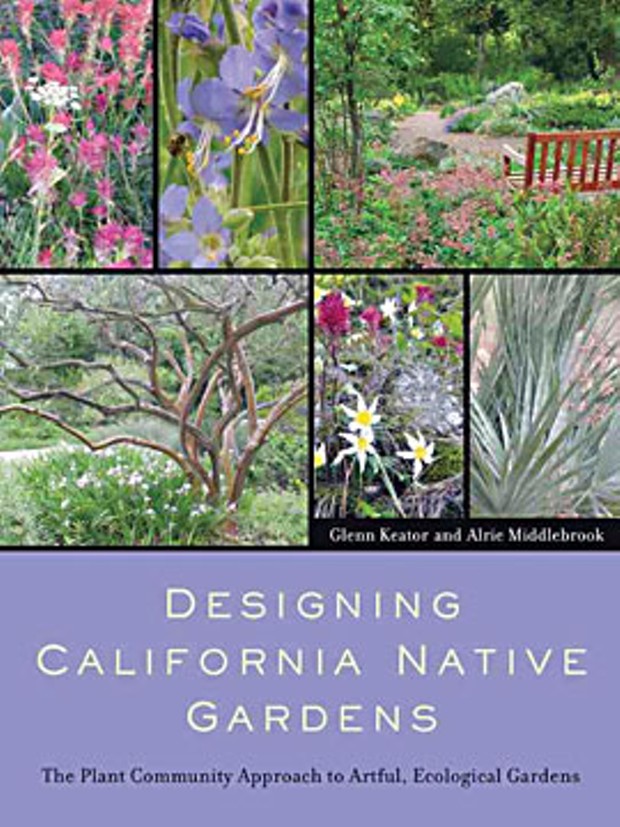 'Designing California Native Gardens: The Plant Community Approach to Artful, Ecological Gardens,' by Alrie Middlebrook and Glenn Keator.