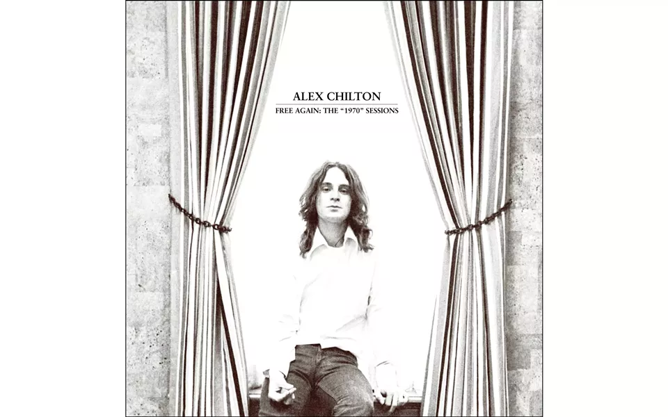 Free Again: The “1970” Sessions - BY ALEX CHILTON - OMNIVORE RECORDINGS
