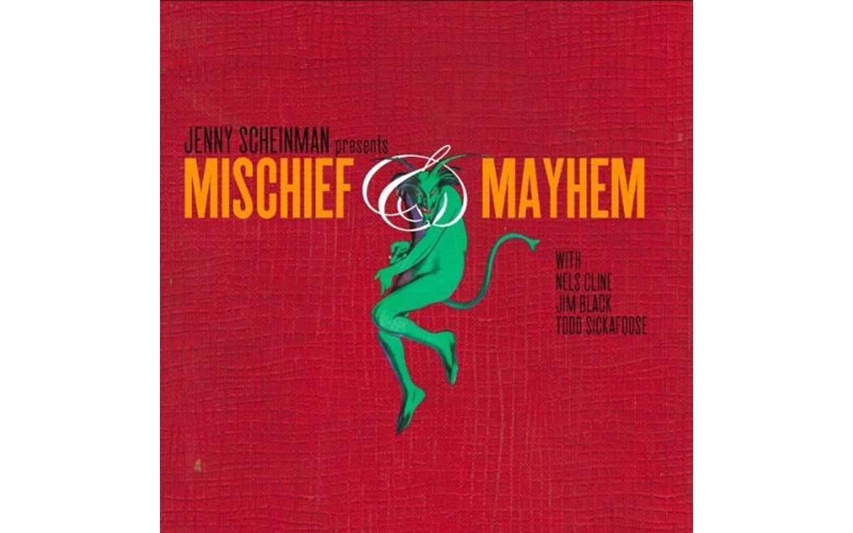 Mischief & Mayhem - JENNY SCHEINMAN